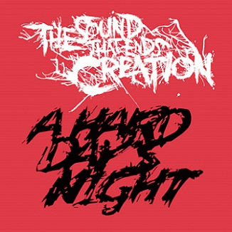 The Sound That Ends Creation : A Hard Day's Night